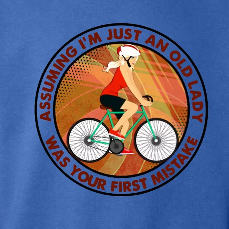 Assuming Im Just An Old Lady Cycling Was Your First Mistake Gift Toddler Hoodie