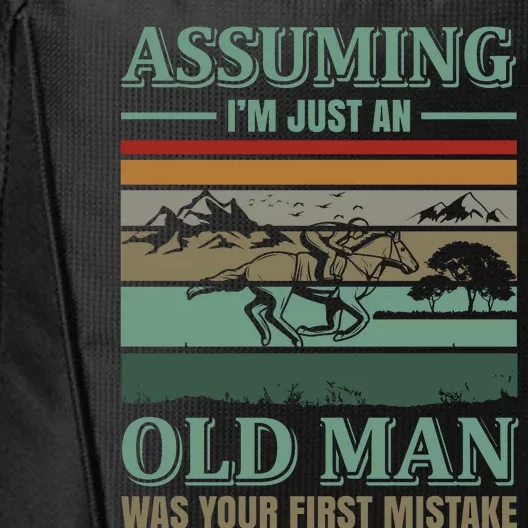 Assuming I'm Just An Old Man Was Your First Mistake City Backpack