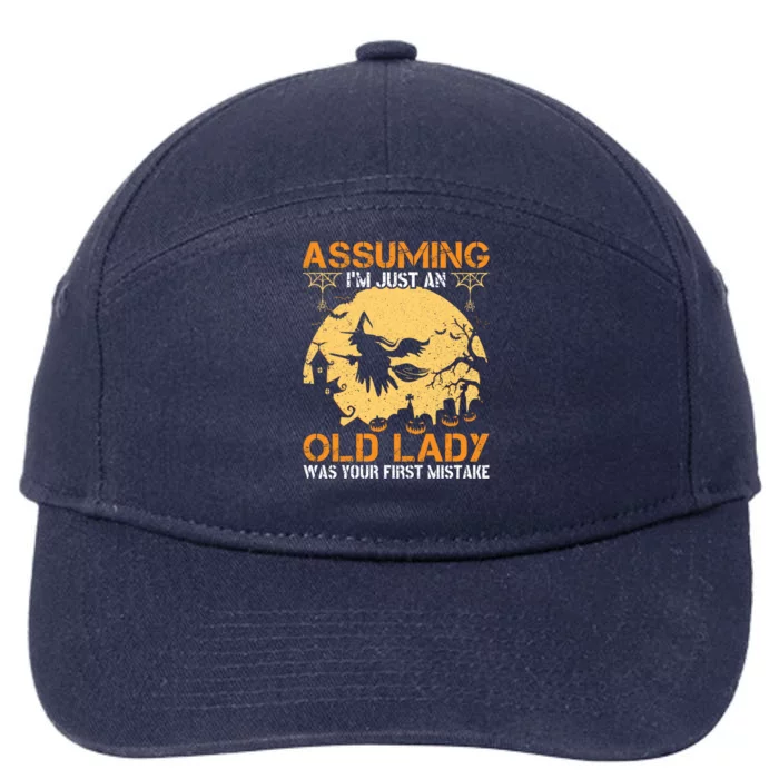 Assuming Im Just An Old Lady Was Your First Mistake Gift 7-Panel Snapback Hat