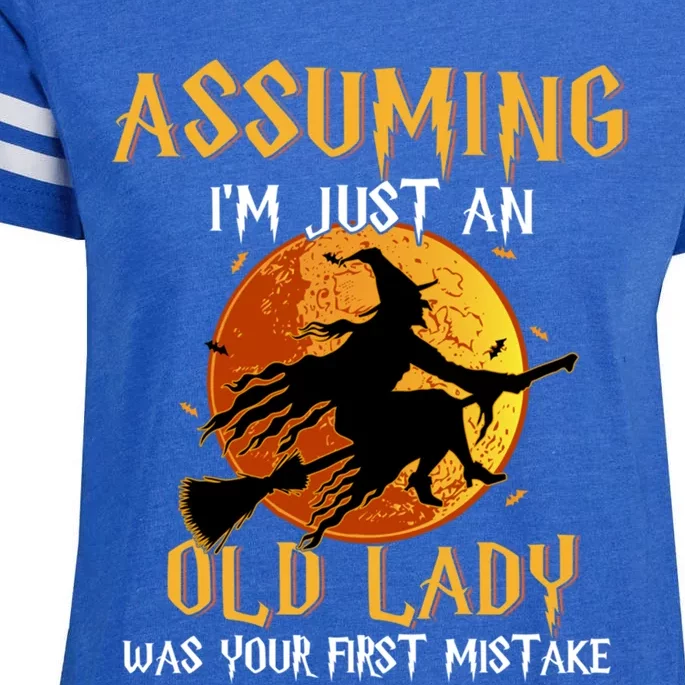 Assuming Im Just An Old Lady Was Your First Mistake Witch Funny Gift Enza Ladies Jersey Football T-Shirt