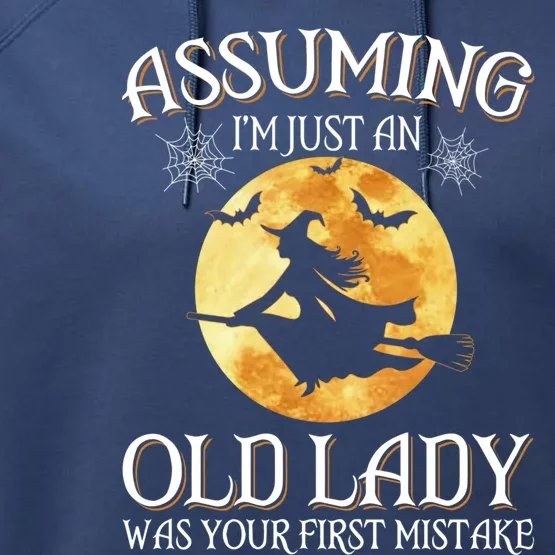 Assuming Im Just An Old Lady Witch Broom Witch Halloween Gift Performance Fleece Hoodie