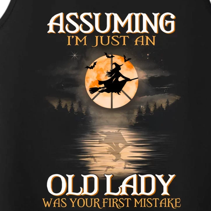 Assuming Im Just An Old Lady Was Your First Mistake Witch Gift Performance Tank