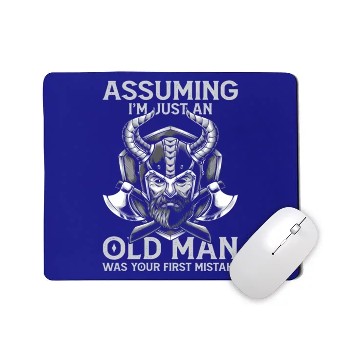 Assuming Im Just An Old Was Your First Mistake Viking Gift Mousepad