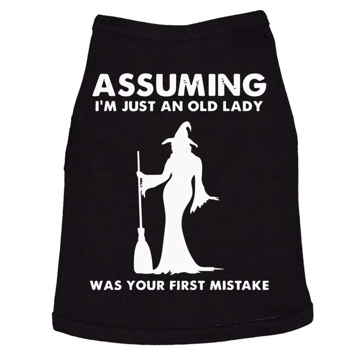 Assuming I’m Just An Old Lady Was Your First Mistake Doggie Tank