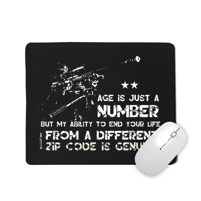 Age Is Just A Number But My Ability To End Your Life Mousepad