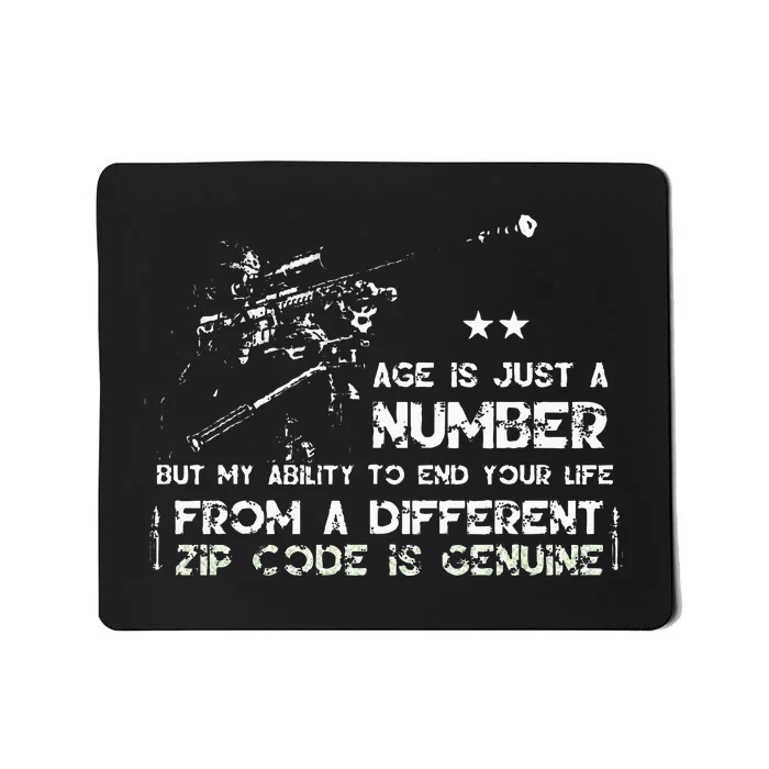 Age Is Just A Number But My Ability To End Your Life Mousepad