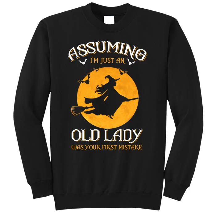 Assuming IM Just An Old Lady Was Your First Mistake Halloween Sweatshirt