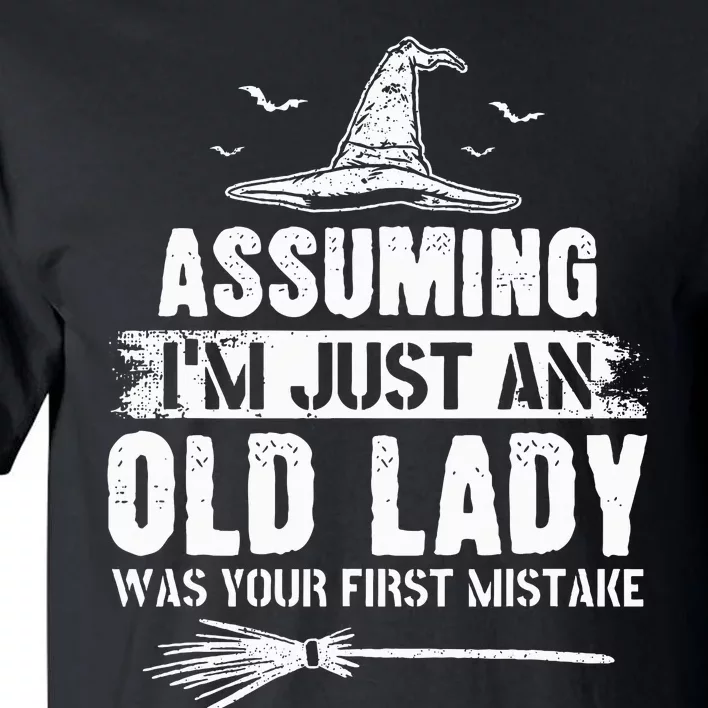 Assuming I'm just an old lady - A Surprising Revelation Tall T-Shirt