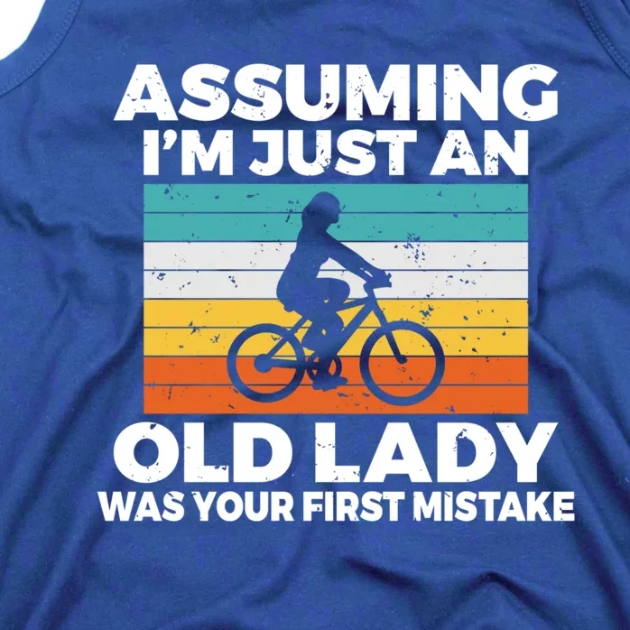 Assuming Im Just An Old Lady Was Your First Mistake Biking Funny Gift Tank Top