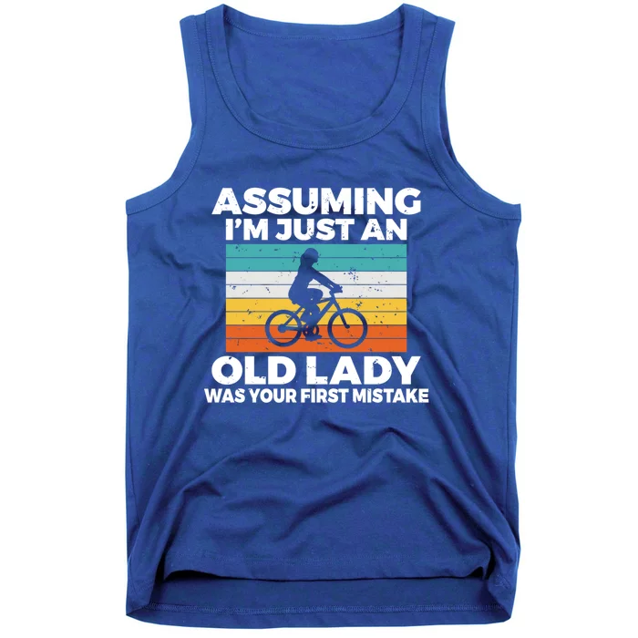 Assuming Im Just An Old Lady Was Your First Mistake Biking Funny Gift Tank Top