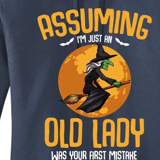 Assuming Im Just An Old Lady Witch Funny Scary Halloween Gift Women's Pullover Hoodie