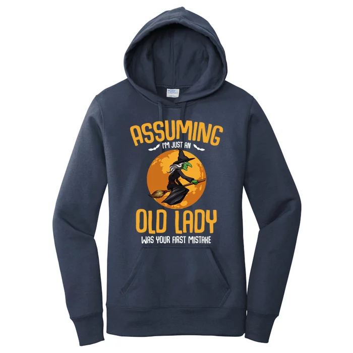 Assuming Im Just An Old Lady Witch Funny Scary Halloween Gift Women's Pullover Hoodie