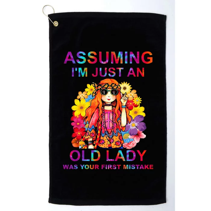 Assuming I'm Just An Old Lady Was Your First Mistake Hippie Platinum Collection Golf Towel