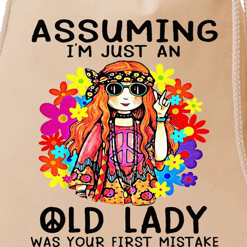 Assuming Im Just An Old Lady Was Your First Mistake Hippie Drawstring Bag