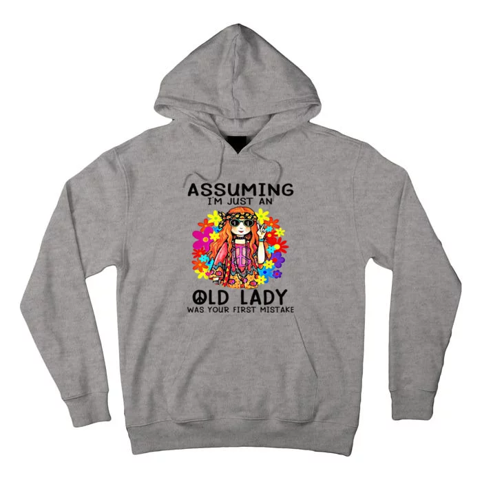 Assuming Im Just An Old Lady Was Your First Mistake Hippie Tall Hoodie