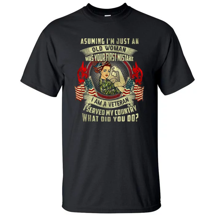 Assuming I'm Just An Old Woman Veteran Woman Quote Vintage Tall T-Shirt