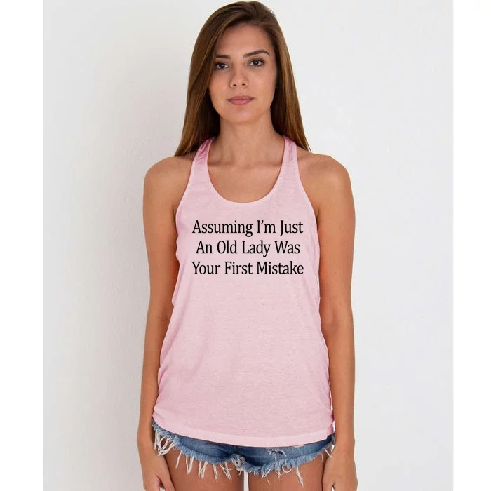 Assuming Im Just An Old Lady Was Your First Mistake Gift Women's Knotted Racerback Tank