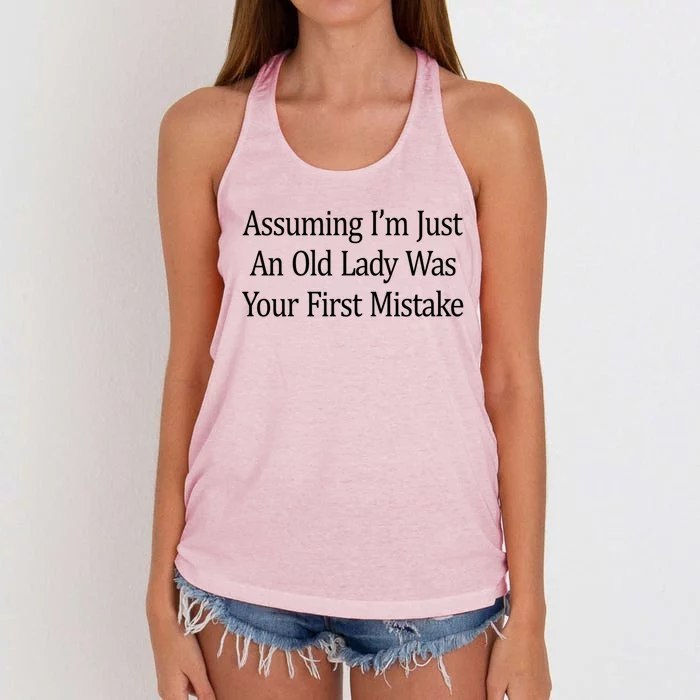 Assuming Im Just An Old Lady Was Your First Mistake Gift Women's Knotted Racerback Tank