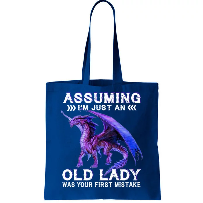 Assuming Im Just An Old Lady Was Your First Mistake Dragon Meaningful Gift Tote Bag