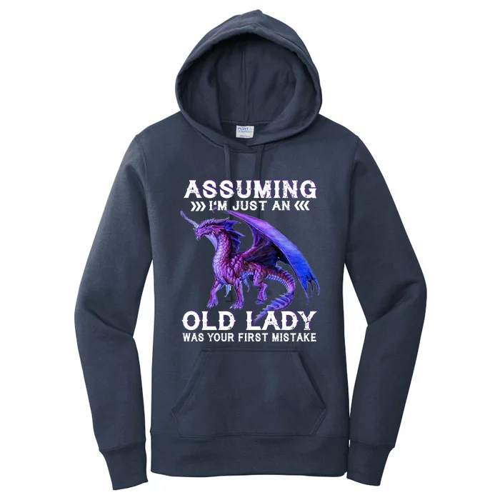 Assuming Im Just An Old Lady Was Your First Mistake Dragon Meaningful Gift Women's Pullover Hoodie