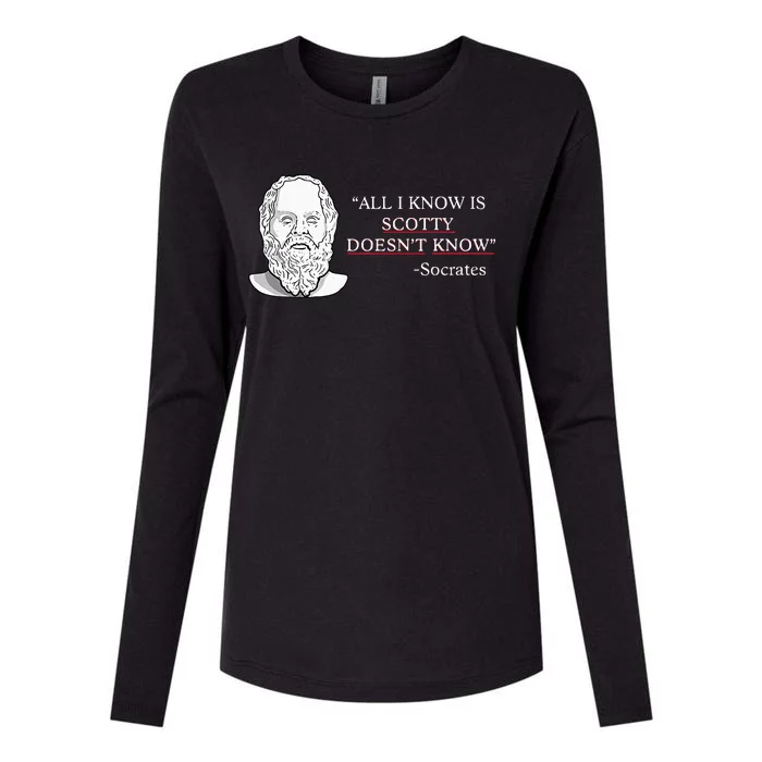 All I Know Is Scotty Doesn’T Know Socrates Womens Cotton Relaxed Long Sleeve T-Shirt