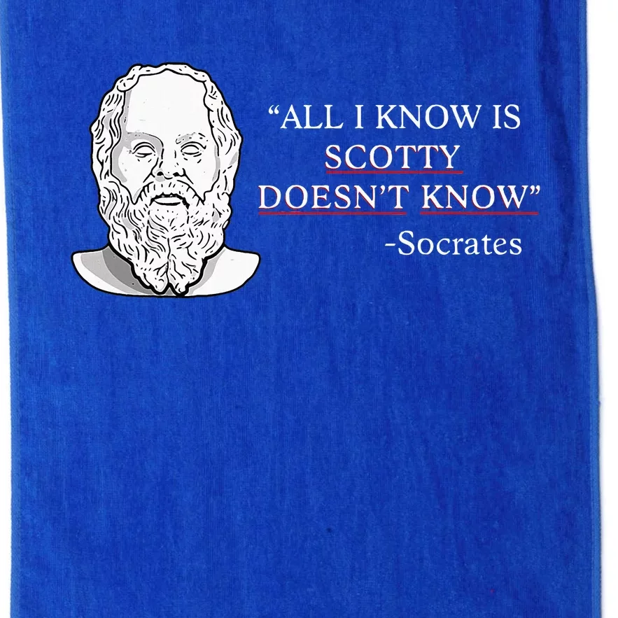 All I Know Is Scotty Doesn’T Know Socrates Platinum Collection Golf Towel