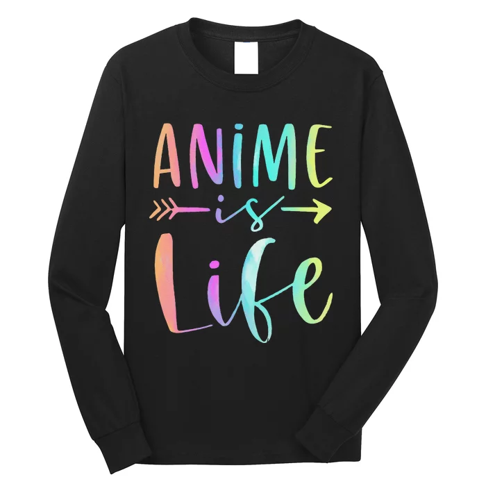 Anime is Life   Manga Anime Lover Gifts Anime Merch Long Sleeve Shirt