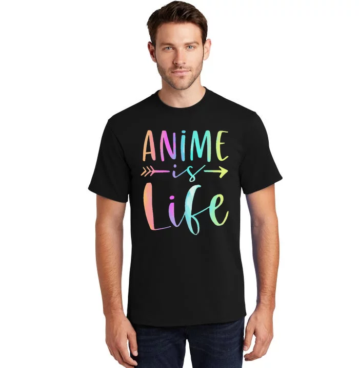 Anime is Life   Manga Anime Lover Gifts Anime Merch Tall T-Shirt