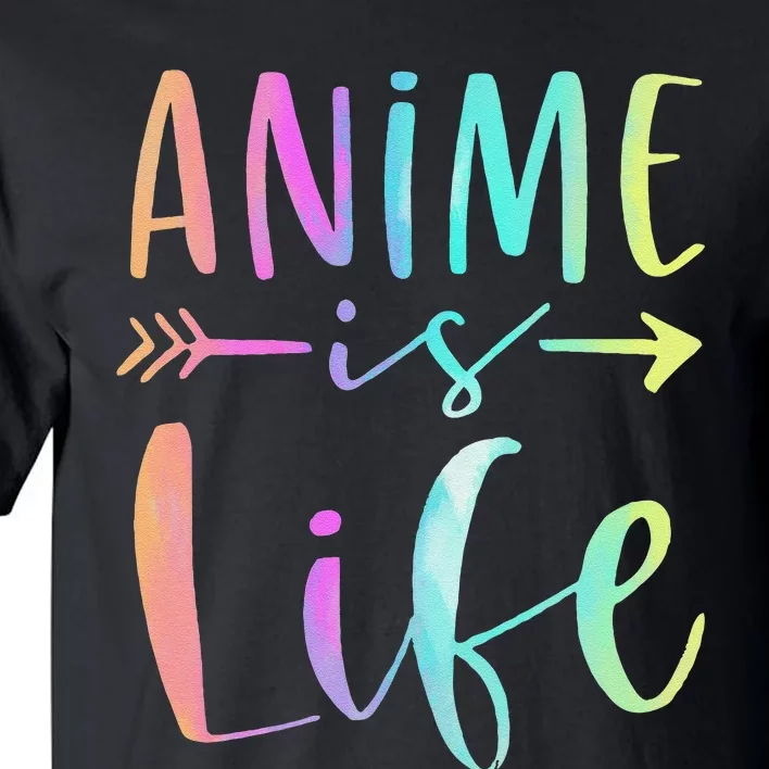 Anime is Life   Manga Anime Lover Gifts Anime Merch Tall T-Shirt