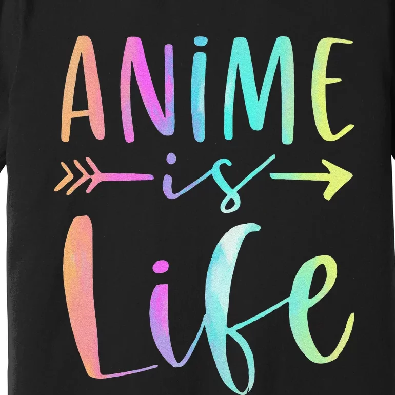 Anime is Life   Manga Anime Lover Gifts Anime Merch Premium T-Shirt