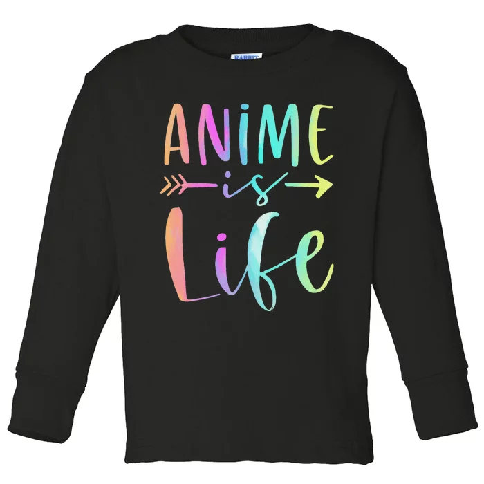 Anime is Life   Manga Anime Lover Gifts Anime Merch Toddler Long Sleeve Shirt