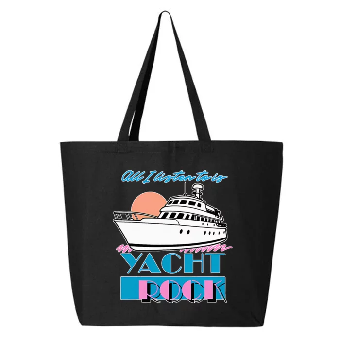 All I Listen To Is Yacht Rock Design 25L Jumbo Tote