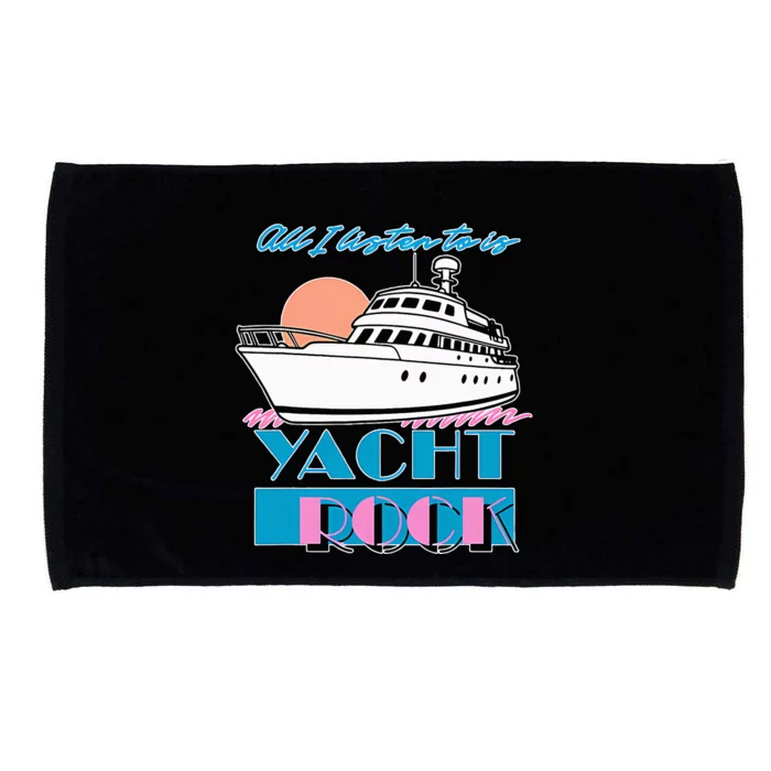 All I Listen To Is Yacht Rock Design Microfiber Hand Towel