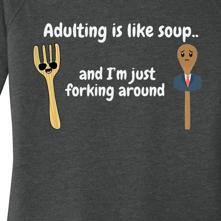 Adulting Is Like Soup Women's Perfect Tri Tunic Long Sleeve Shirt