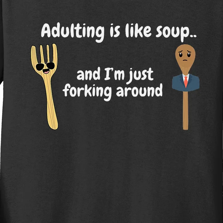 Adulting Is Like Soup Kids Long Sleeve Shirt