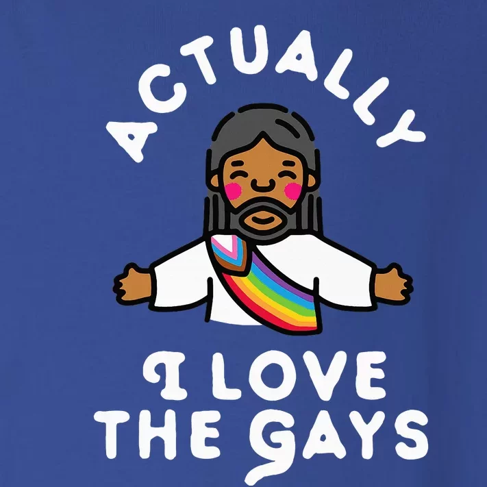 Actually I Love The Gays Jesus Toddler Long Sleeve Shirt