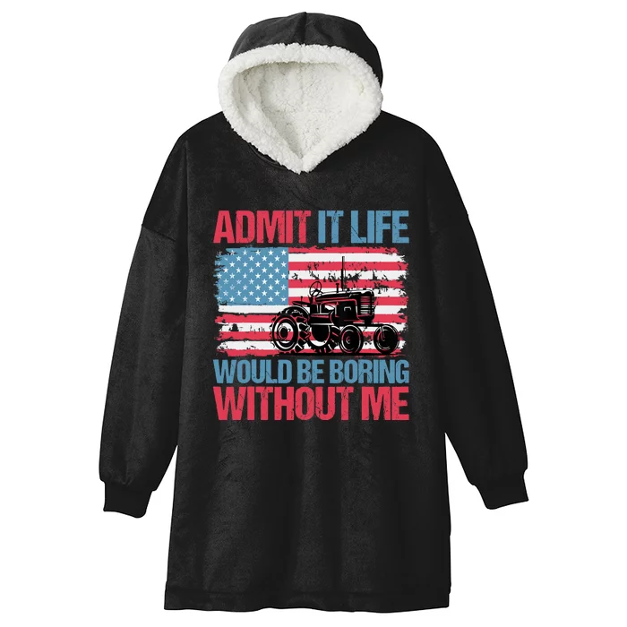 Admit It Life Would Be Boring Without Me Funny Saying Hooded Wearable Blanket