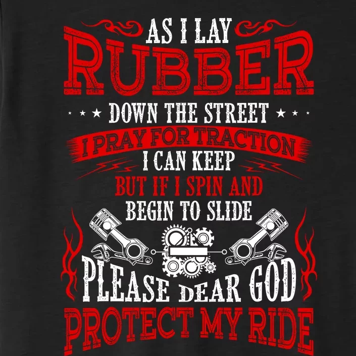 As I Lay Rubber Down The Street Bikers Love Racing ChromaSoft Performance T-Shirt