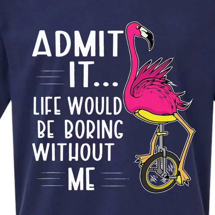 Admit It Life Would Be Boring Without Me Funny Bike Flamingo Sueded Cloud Jersey T-Shirt