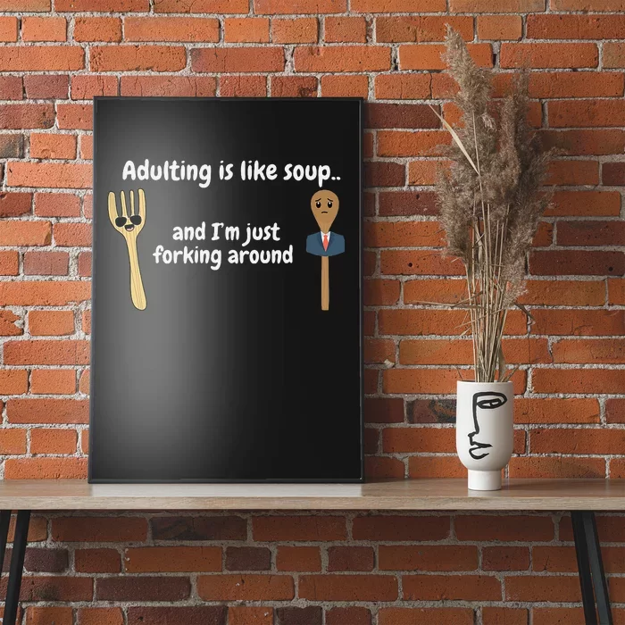 Adulting Is Like Soup Poster