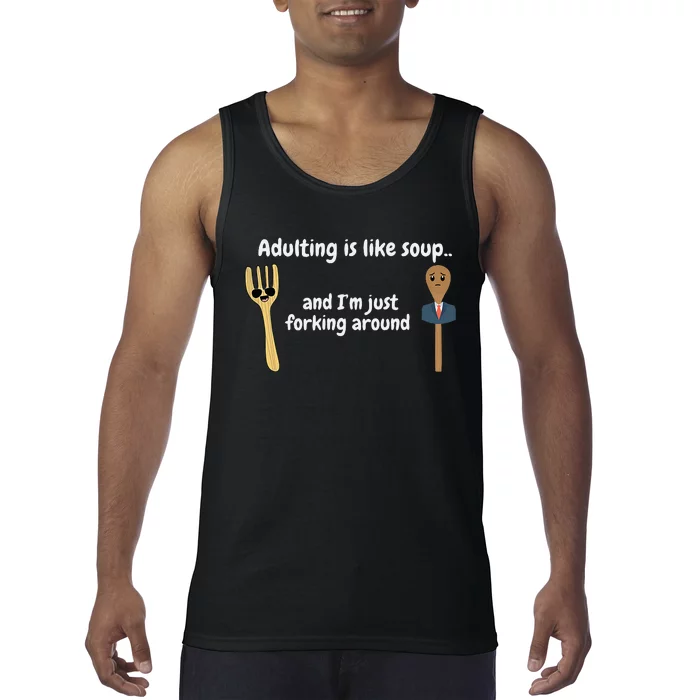 Adulting Is Like Soup Tank Top