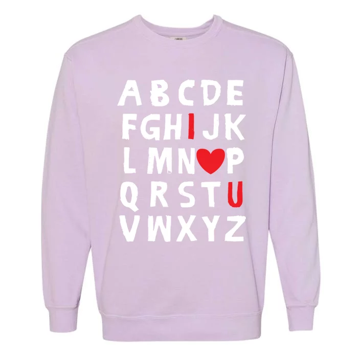 Alphabet I Love You I Heart U Cute Valentine's Day Lover Gift Garment-Dyed Sweatshirt