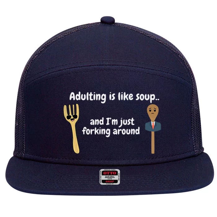 Adulting Is Like Soup 7 Panel Mesh Trucker Snapback Hat