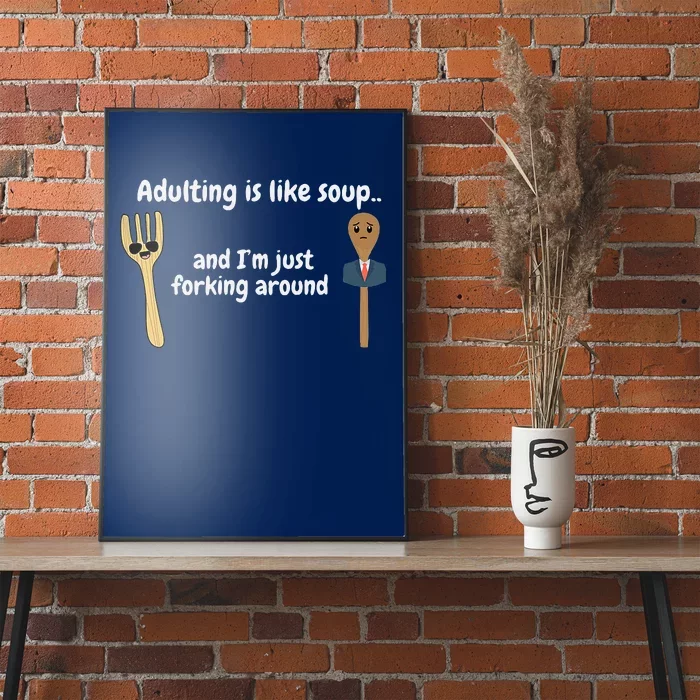 Adulting Is Like Soup Poster