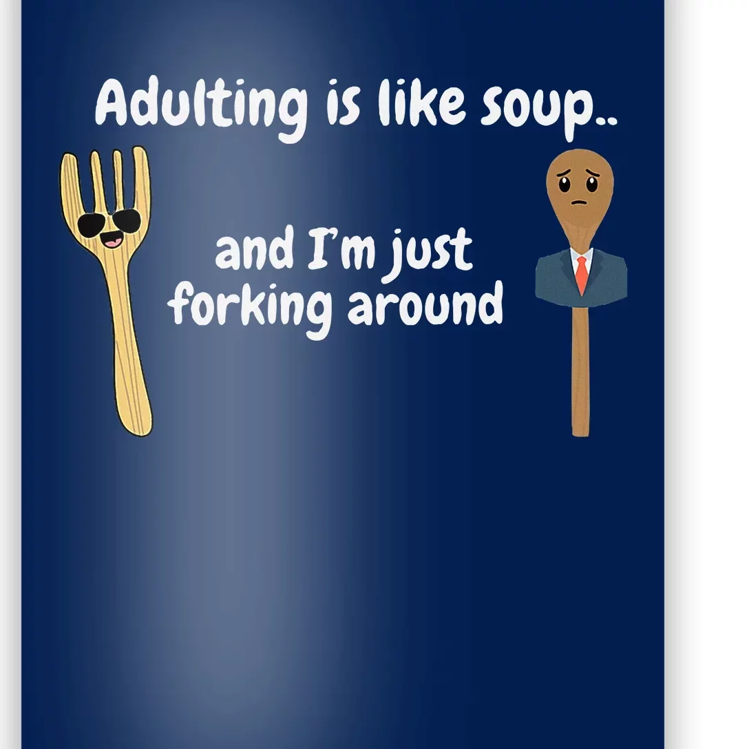 Adulting Is Like Soup Poster