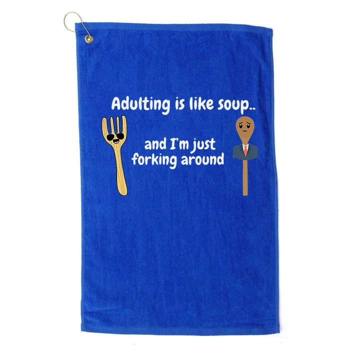 Adulting Is Like Soup Platinum Collection Golf Towel