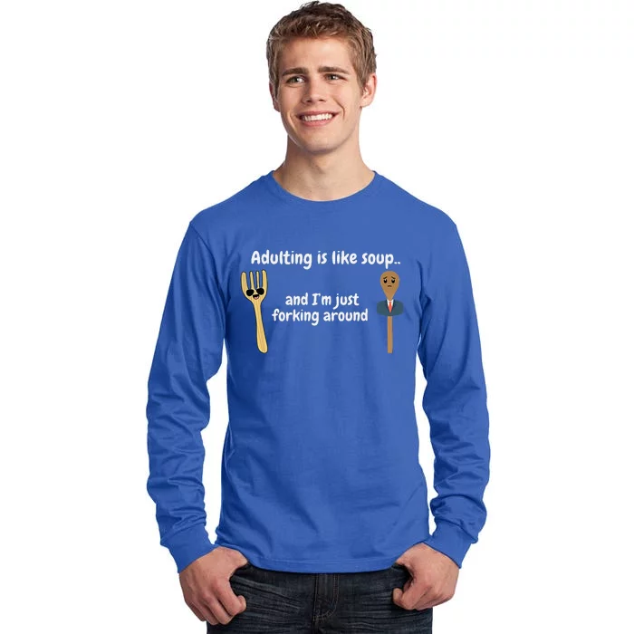 Adulting Is Like Soup Tall Long Sleeve T-Shirt