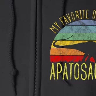 Apatosaurus Is My Favorite Dinosaur Dino Lovers Full Zip Hoodie