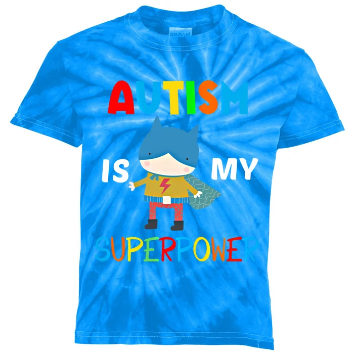 Autism Is My Superpower Autism Superhero Gift Kids Tie-Dye T-Shirt