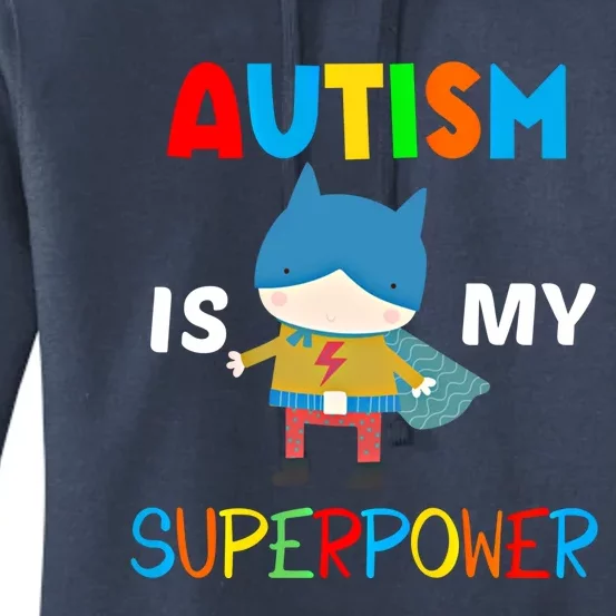 Autism Is My Superpower Autism Superhero Gift Women's Pullover Hoodie